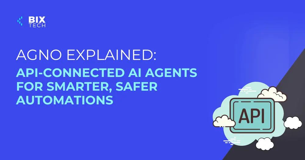 Agno Explained: API-Connected AI Agents for Smarter, Safer Automations