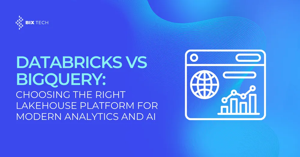 Databricks vs BigQuery: Choosing the Right Lakehouse Platform for Modern Analytics and AI