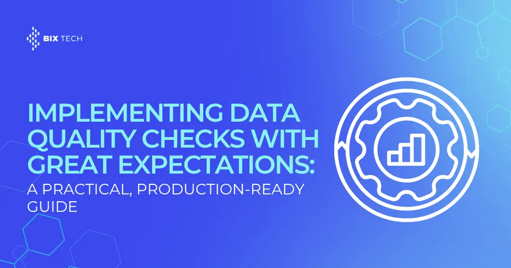 Implementing Data Quality Checks With Great Expectations: A Practical, Production-Ready Guide