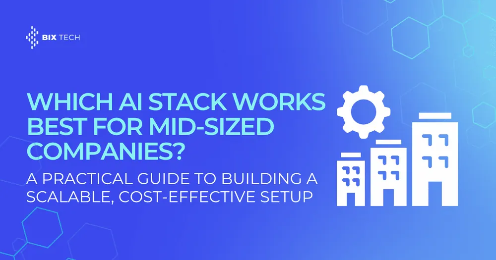 Which AI Stack Works Best for Mid-Sized Companies? A Practical Guide to Building a Scalable, Cost-Effective Setup