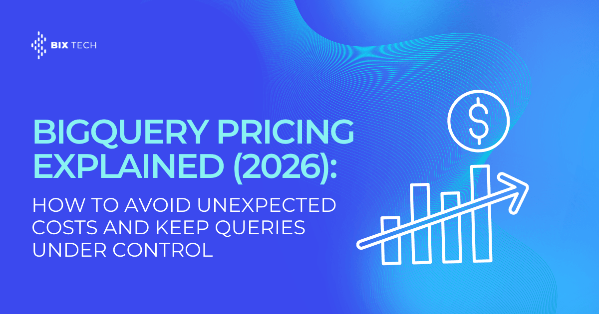 BigQuery Pricing Explained (2026): How to Avoid Unexpected Costs and Keep Queries Under Control