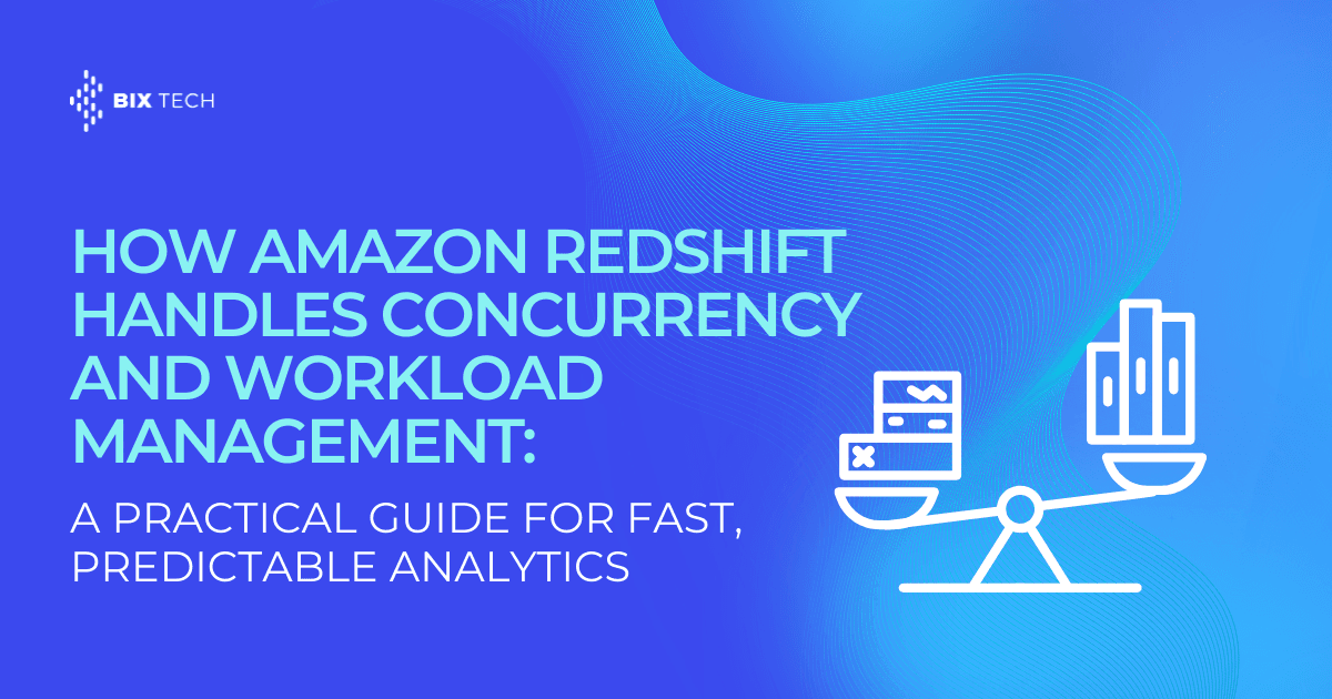 How Amazon Redshift Handles Concurrency and Workload Management (WLM): A Practical Guide for Fast, Predictable Analytics