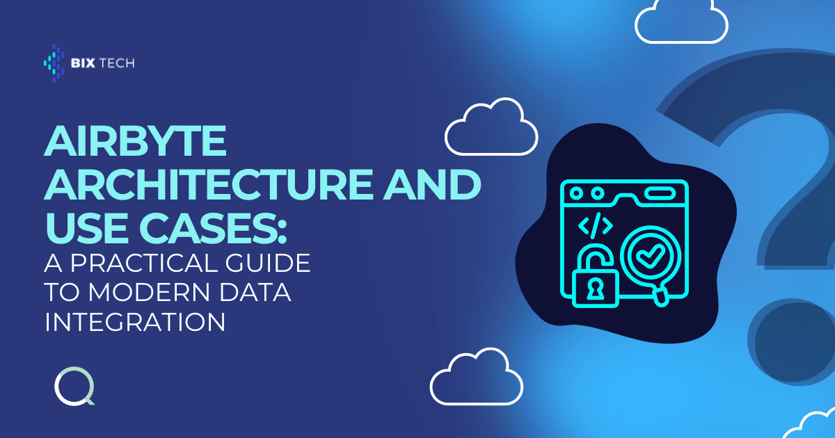 Airbyte Architecture and Use Cases: A Practical Guide to Modern Data Integration