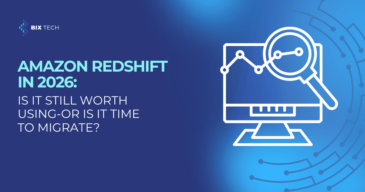 Amazon Redshift in 2026: Is It Still Worth Using, or Is It Time to Migrate?