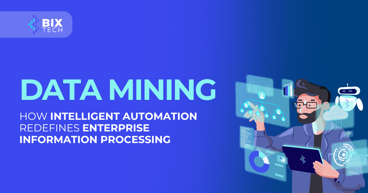 Data Mining: How intelligent automation redefines enterprise information processing