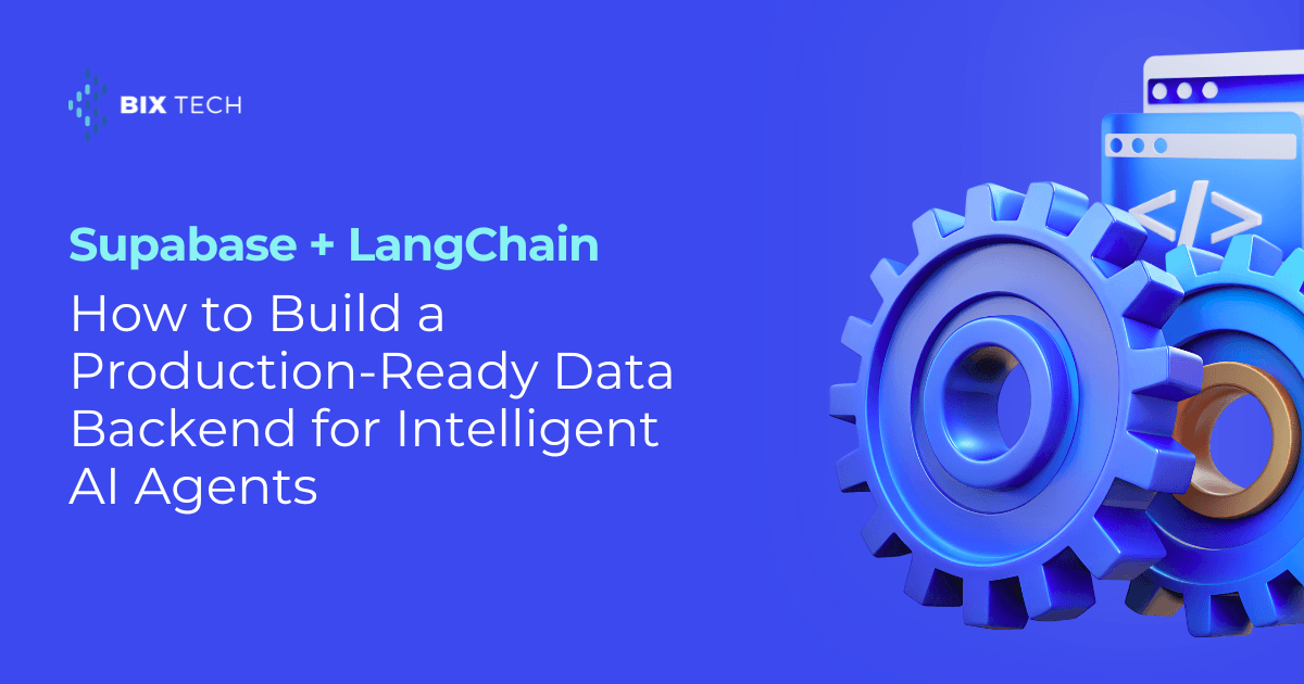 Supabase + LangChain: How to Build a Production-Ready Data Backend for Intelligent AI Agents