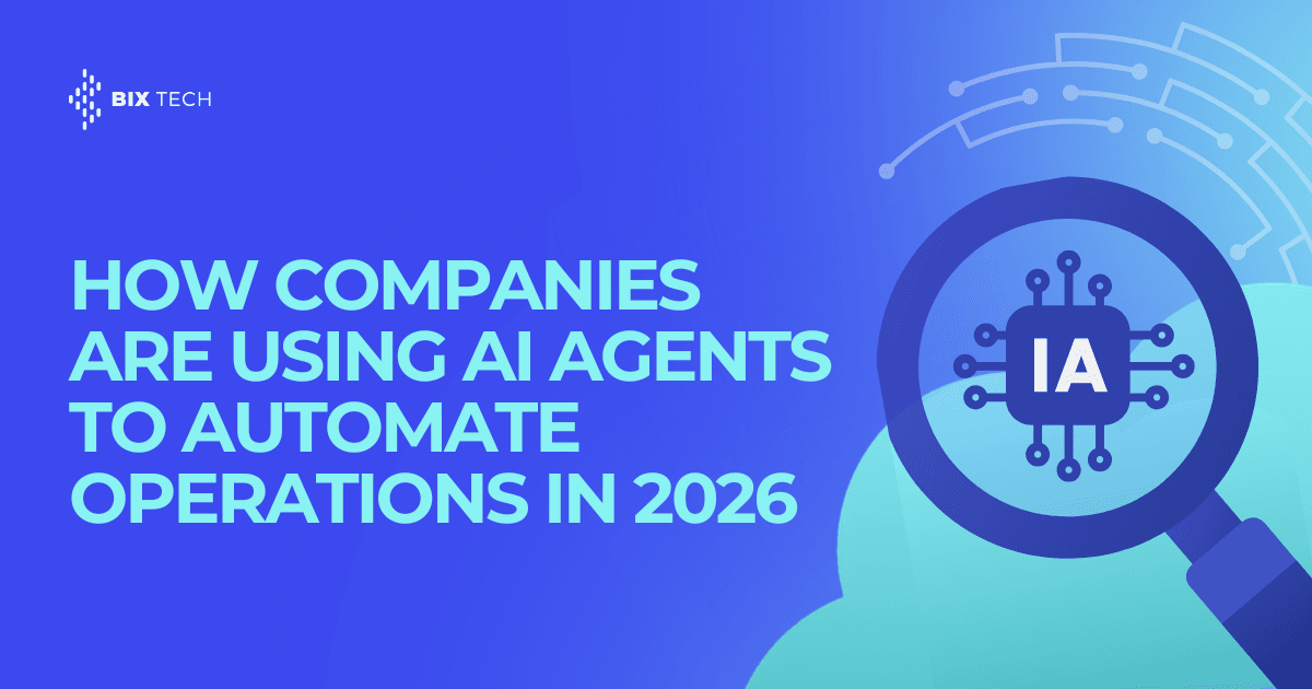 How companies are using AI Agents to automate operations in 2026