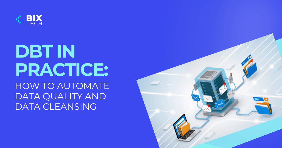 DBT in practice: how to automate data quality and data cleansing