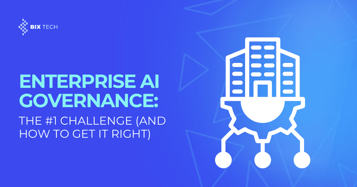 Enterprise AI Governance: The #1 Challenge (and How to Get It Right)