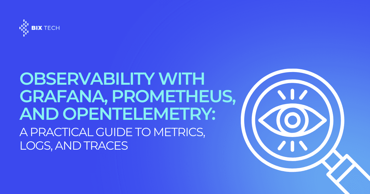 Observability With Grafana, Prometheus, and OpenTelemetry: A Practical Guide to Metrics, Logs, and Traces