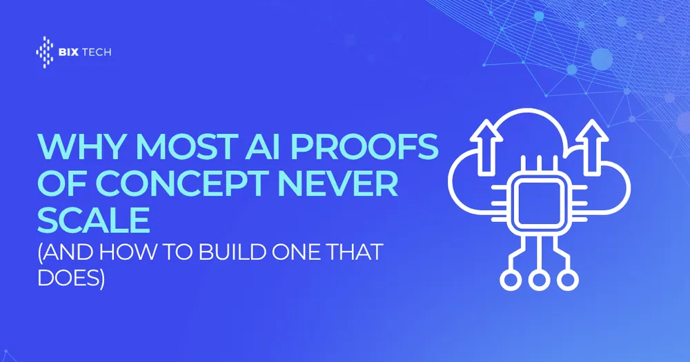 Why Most AI Proofs of Concept Never Scale (and How to Build One That Does)