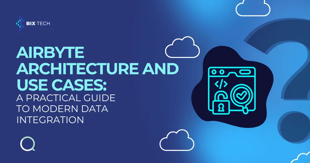 Airbyte Architecture and Use Cases: A Practical Guide to Modern Data Integration