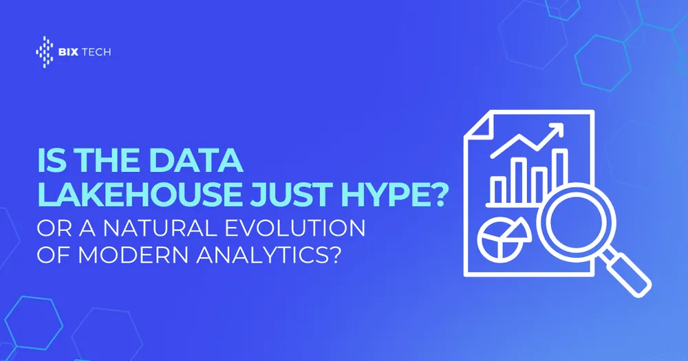Is the Data Lakehouse Just Hype, or a Natural Evolution of Modern Analytics?