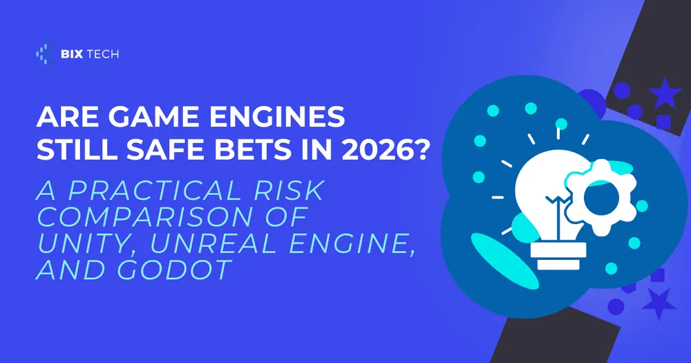 Are Game Engines Still Safe Bets in 2026? A Practical Risk Comparison of Unity, Unreal Engine, and Godot