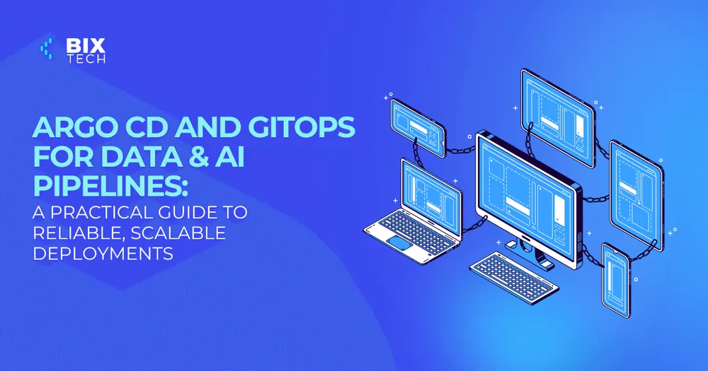 Argo CD and GitOps for Data & AI Pipelines: A Practical Guide to Reliable, Scalable Deployments