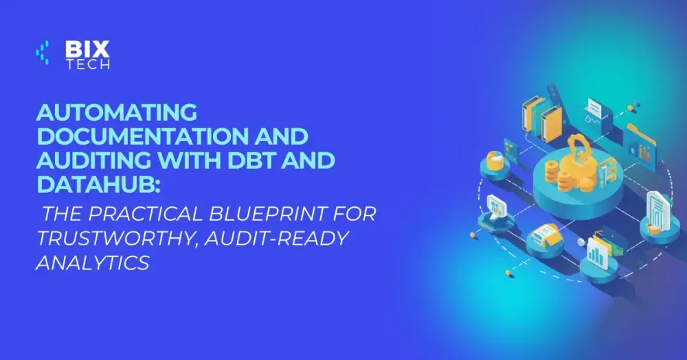 Automating Documentation and Auditing with dbt and DataHub: The Practical Blueprint for Trustworthy, Audit-Ready Analytics