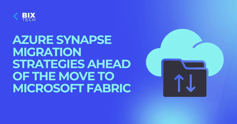 Azure Synapse Migration Strategies Ahead of the Move to Microsoft Fabric