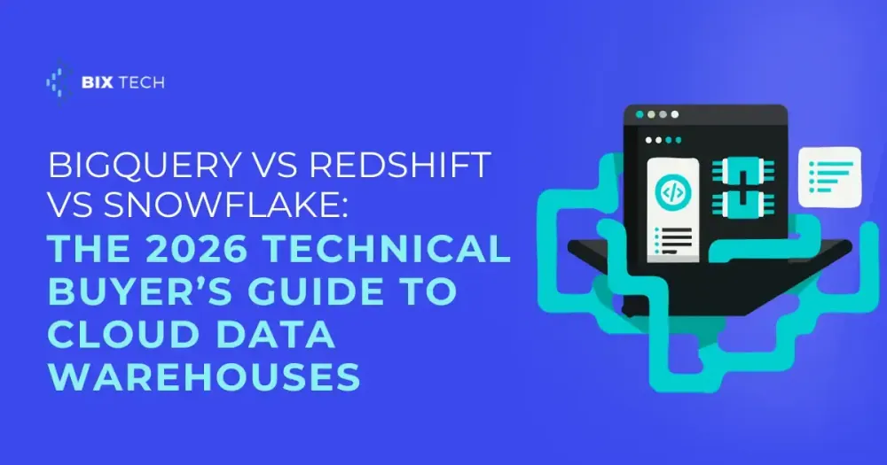 BigQuery vs Redshift vs Snowflake: The 2026 Technical Buyer’s Guide to Cloud Data Warehouses