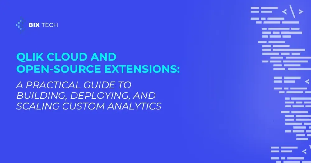 Qlik Cloud and Open-Source Extensions: A Practical Guide to Building, Deploying, and Scaling Custom Analytics