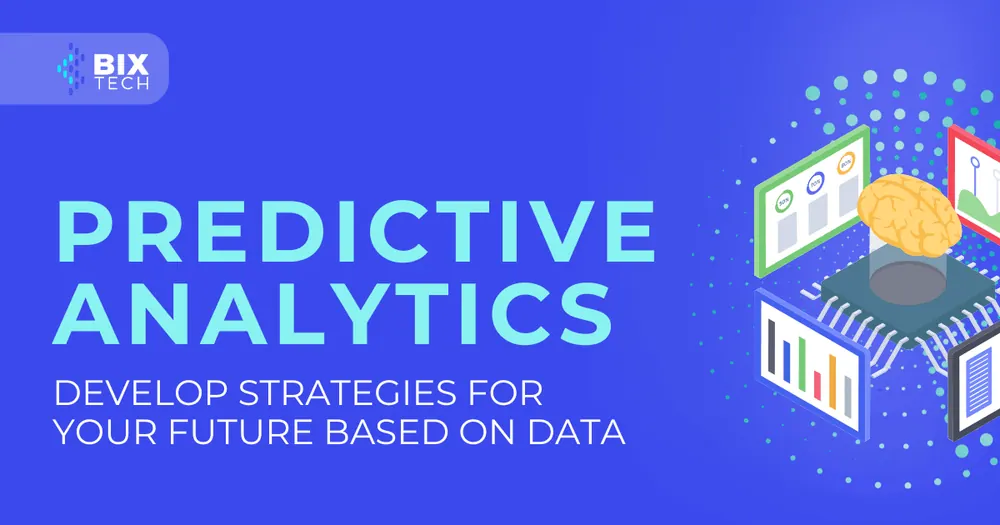 Predictive Analytics: develop strategies for your future based on data