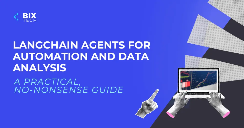 LangChain Agents for Automation and Data Analysis: A Practical, No-Nonsense Guide