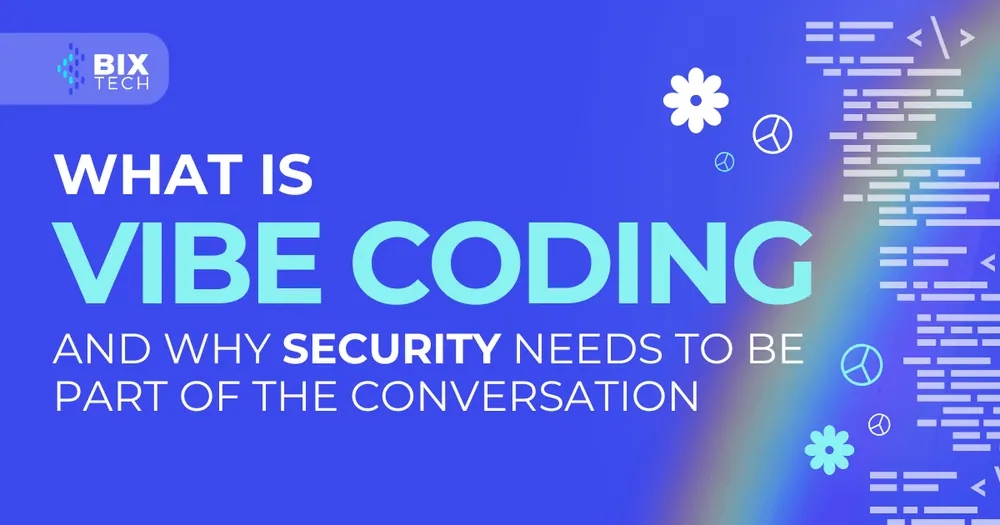 What is Vibe Coding, and why security needs to be part of the conversation