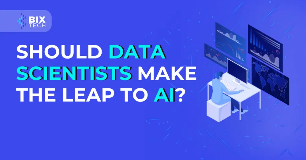 Should Data Scientists Make the Leap to AI?