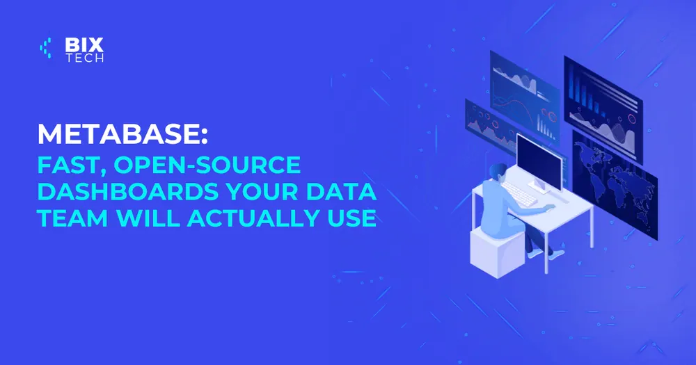 Metabase: Fast, Open-Source Dashboards Your Data Team Will Actually Use