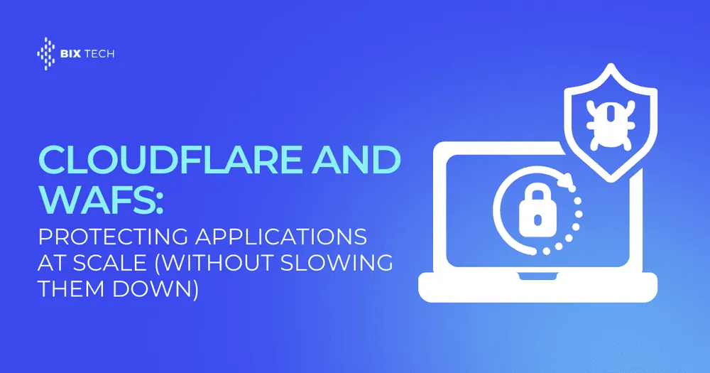 Cloudflare and WAFs: Protecting Applications at Scale (Without Slowing Them Down)