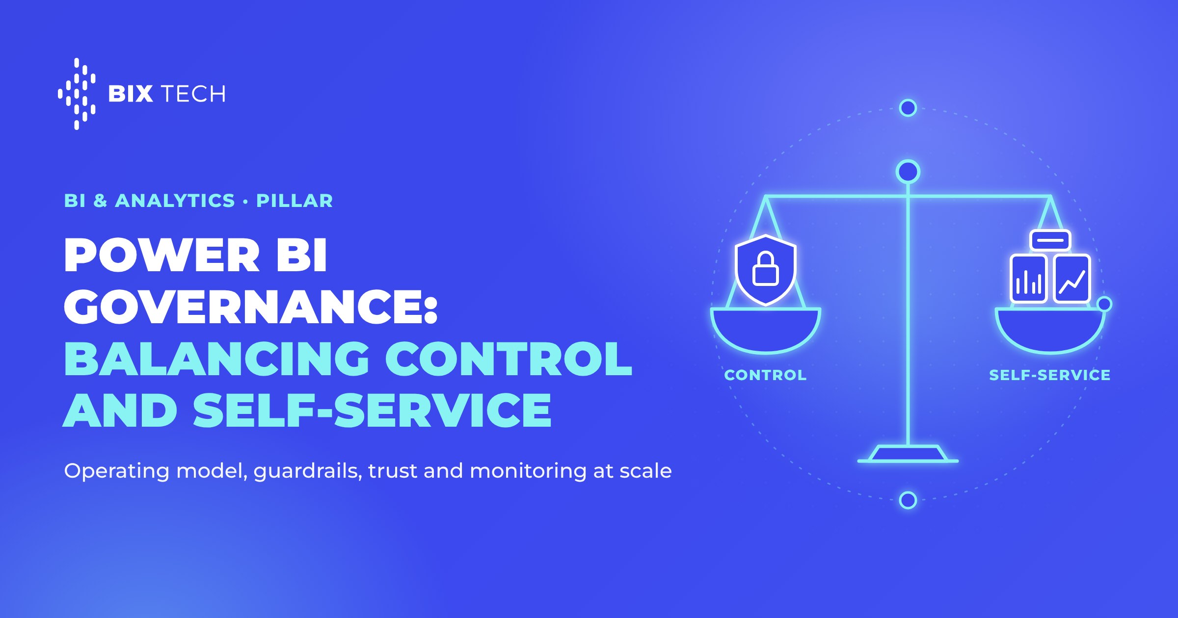 Power BI governance: balancing control and self-service, with a scale weighing control against self-service