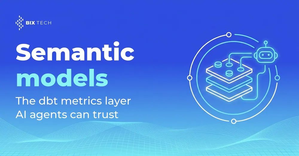 dbt semantic models in 2026: how to build a metrics layer that AI agents can actually trust