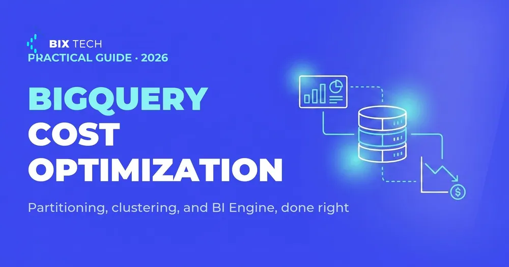 BigQuery cost optimization: how to implement partitioning, clustering, and BI Engine