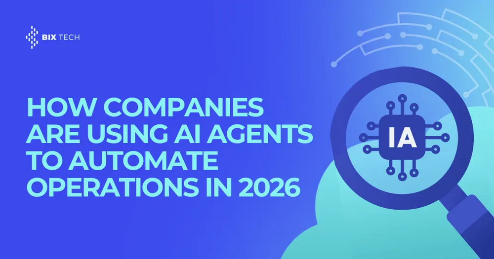 How companies are using AI Agents to automate operations in 2026