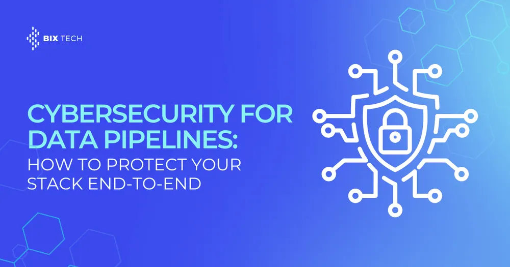 Cybersecurity for data pipelines