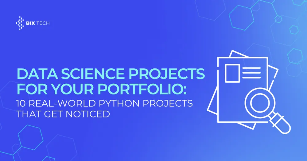 Data Science Projects for Your Portfolio: 10 Real-World Python Projects That Get Noticed