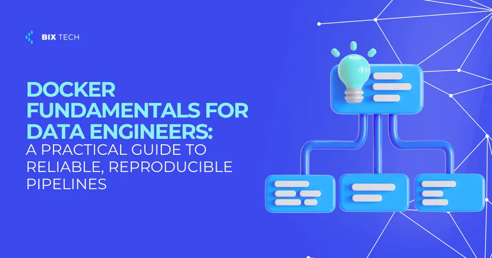 Docker Fundamentals for Data Engineers: A Practical Guide to Reliable, Reproducible Pipelines