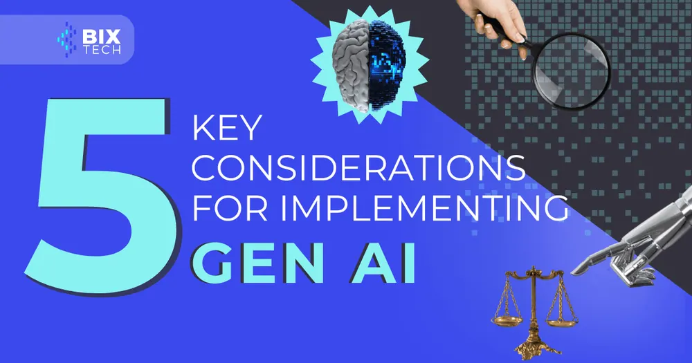 5 key considerations for implementing Gen AI in Your business
