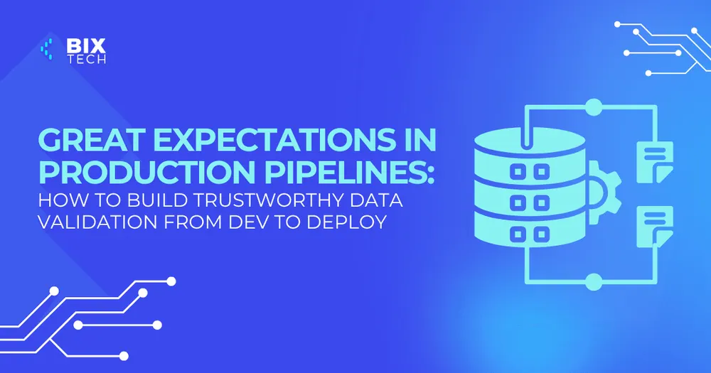 Great Expectations in Production Pipelines: How to Build Trustworthy Data Validation from Dev to Deploy