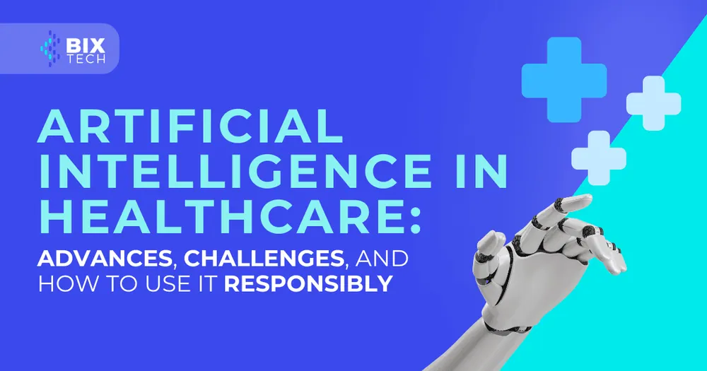Artificial Intelligence in healthcare: advances, challenges, and how to use it responsibly
