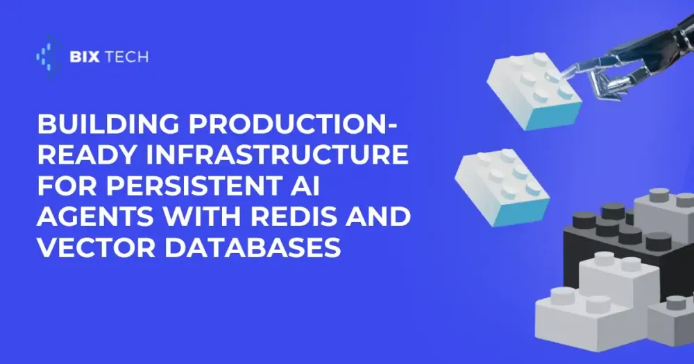 Building Production-Ready Infrastructure for Persistent AI Agents with Redis and Vector Databases