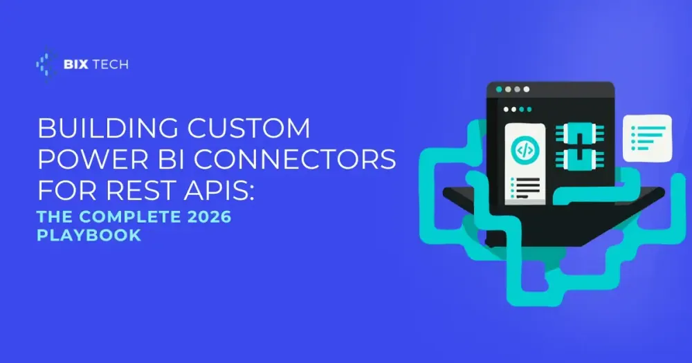 Building Custom Power BI Connectors for REST APIs: The Complete 2026 Playbook