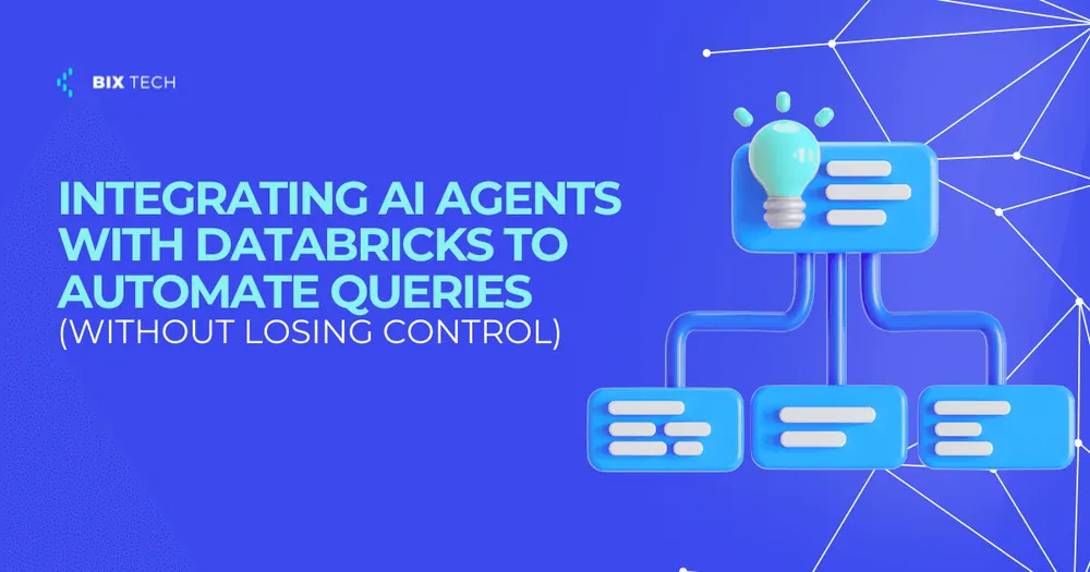 Integrating AI Agents with Databricks to Automate Queries (Without Losing Control)
