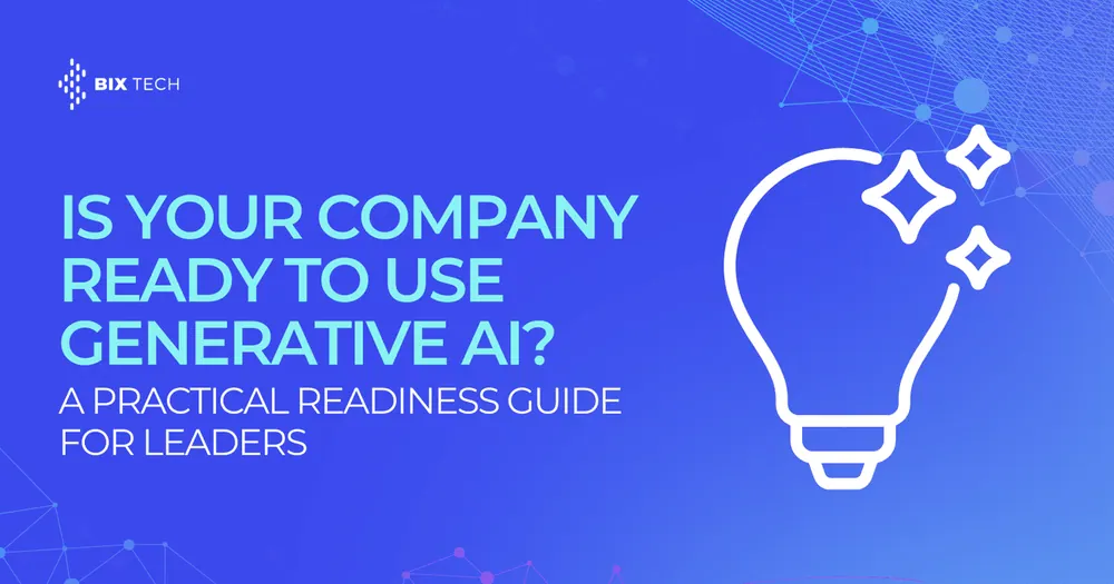 Is Your Company Ready to Use Generative AI? A Practical Readiness Guide for Leaders