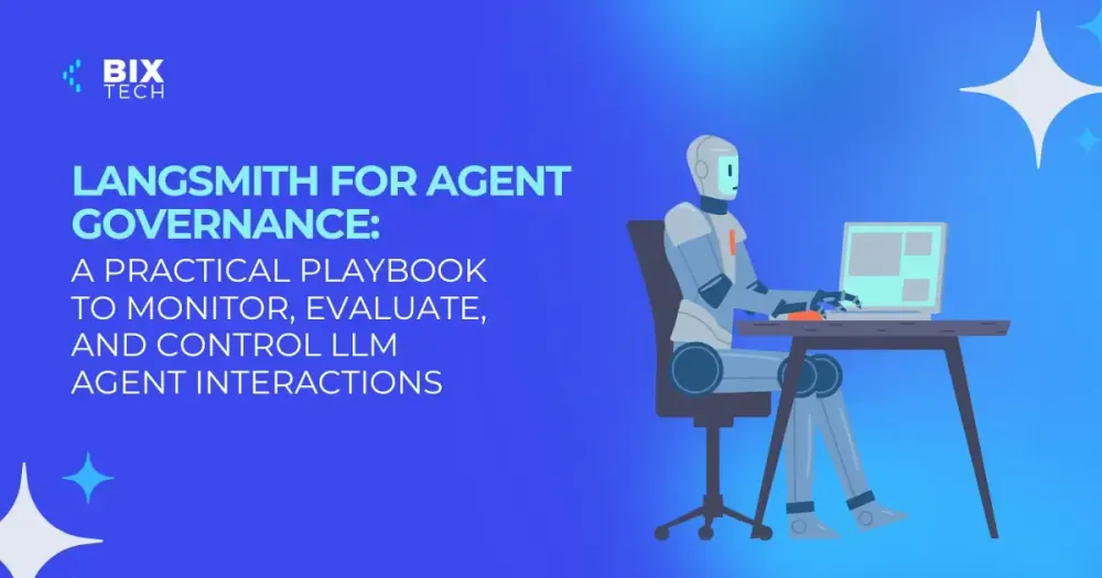 LangSmith for Agent Governance: A Practical Playbook to Monitor, Evaluate, and Control LLM Agent Interactions