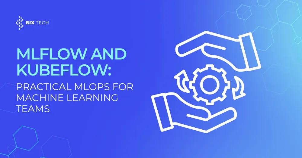 MLflow and Kubeflow: Practical MLOps for Machine Learning Teams (Without the Hype)