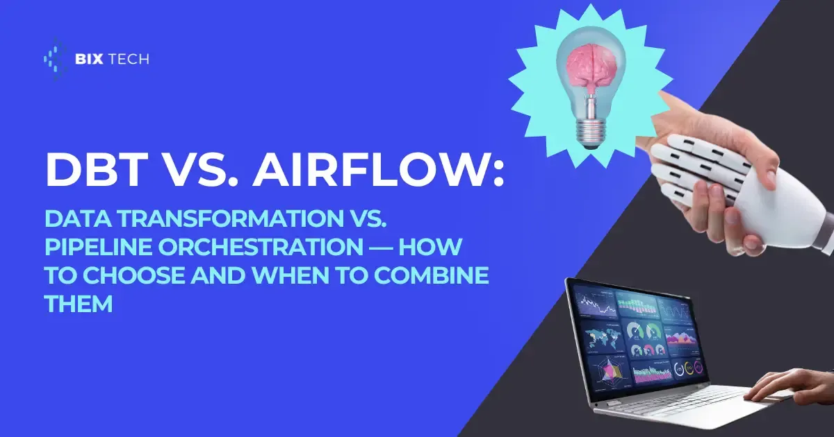 dbt vs. Airflow: Data Transformation vs. Pipeline Orchestration — How to Choose and When to Combine Them