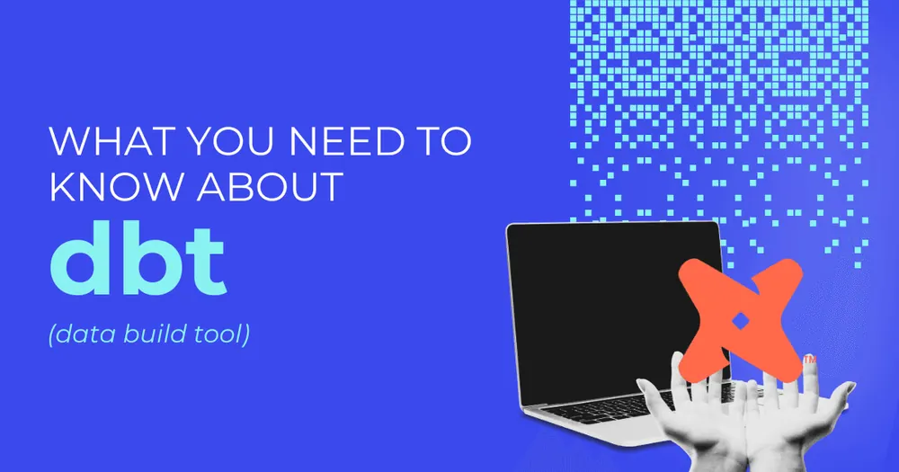What you beed to know about dbt (Data Build Tool)