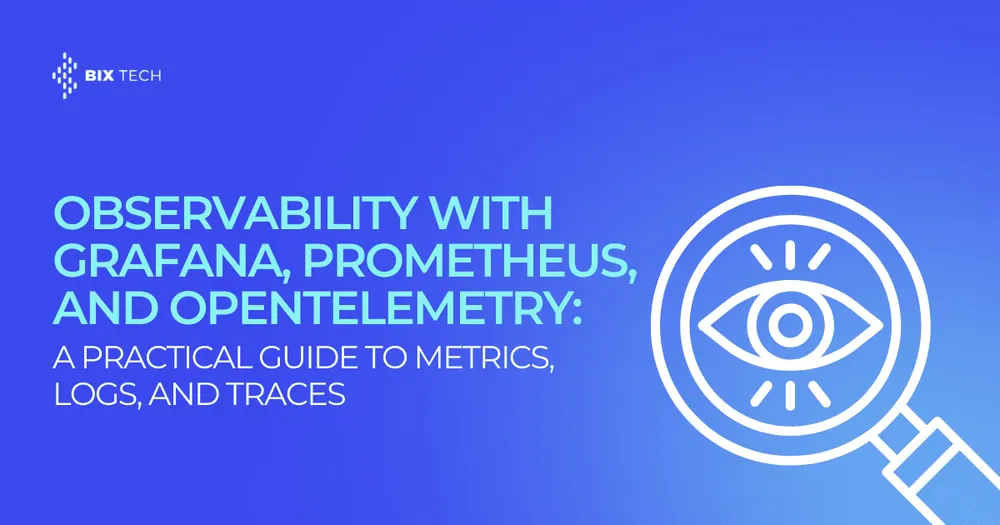 Observability With Grafana, Prometheus, and OpenTelemetry: A Practical Guide to Metrics, Logs, and Traces
