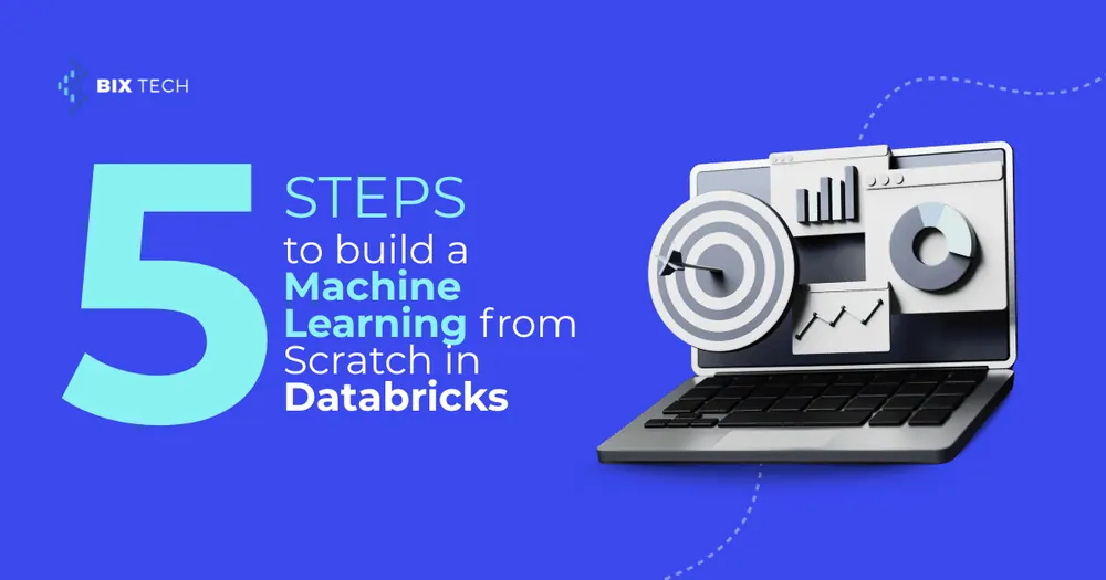 5 Steps to Build a Machine Learning Model from Scratch in Databricks