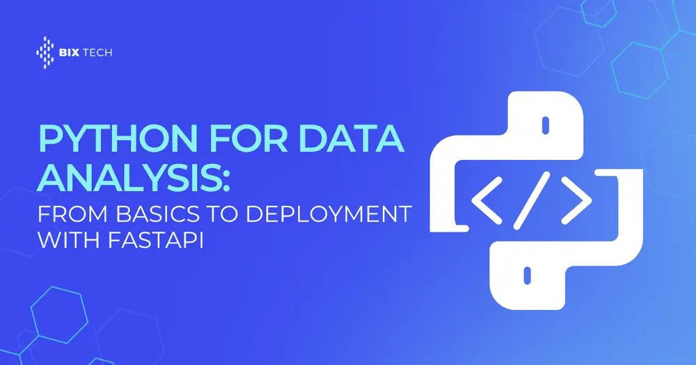 Python for Data Analysis: From Basics to Deployment with FastAPI